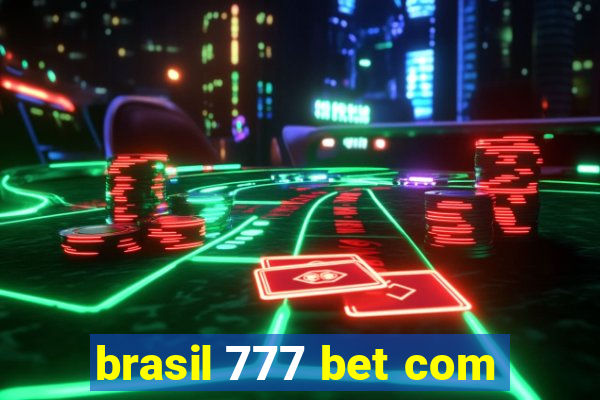 brasil 777 bet com